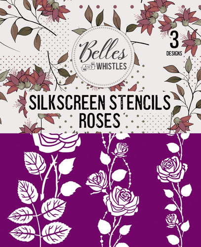 Belles and whistles silk screens stencils in roses 